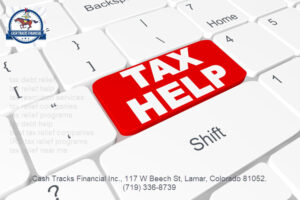 Get tax relief help in Lamar Colorado at Cash Tracks Financial Inc.